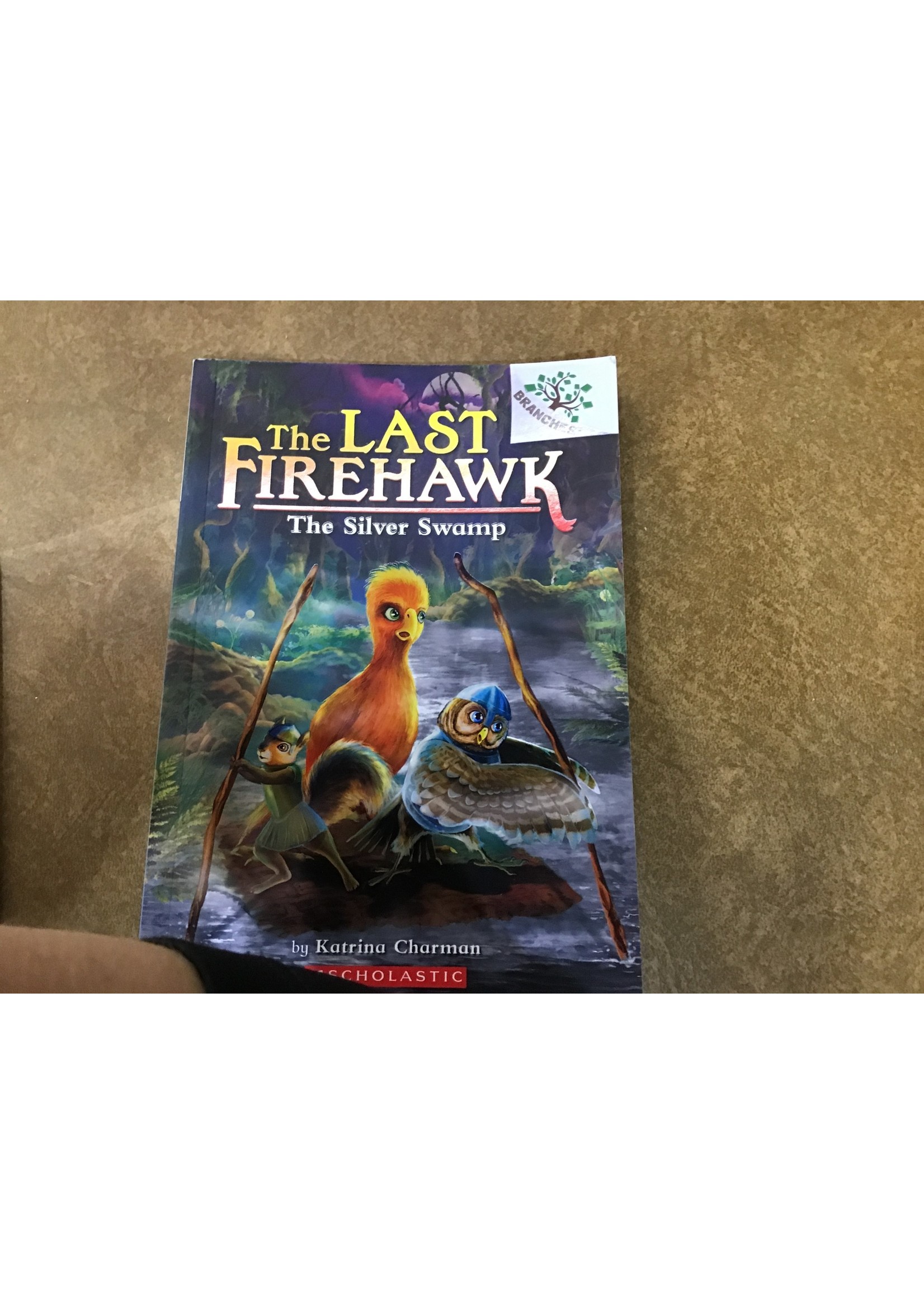 The Silver Swamp - (Last Firehawk) by  Katrina Charman (Paperback)