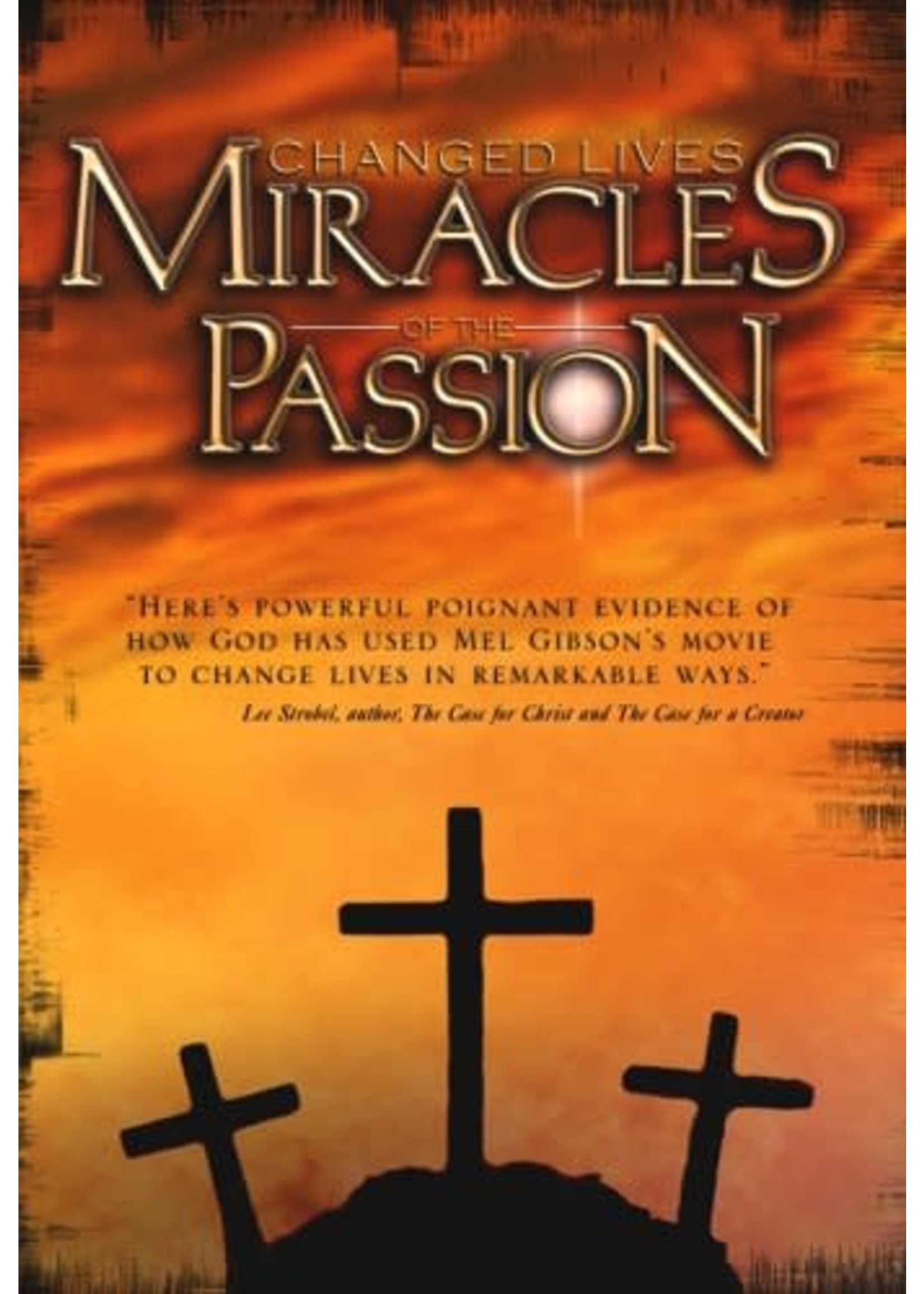 Changed Lives Miracles of the Passion