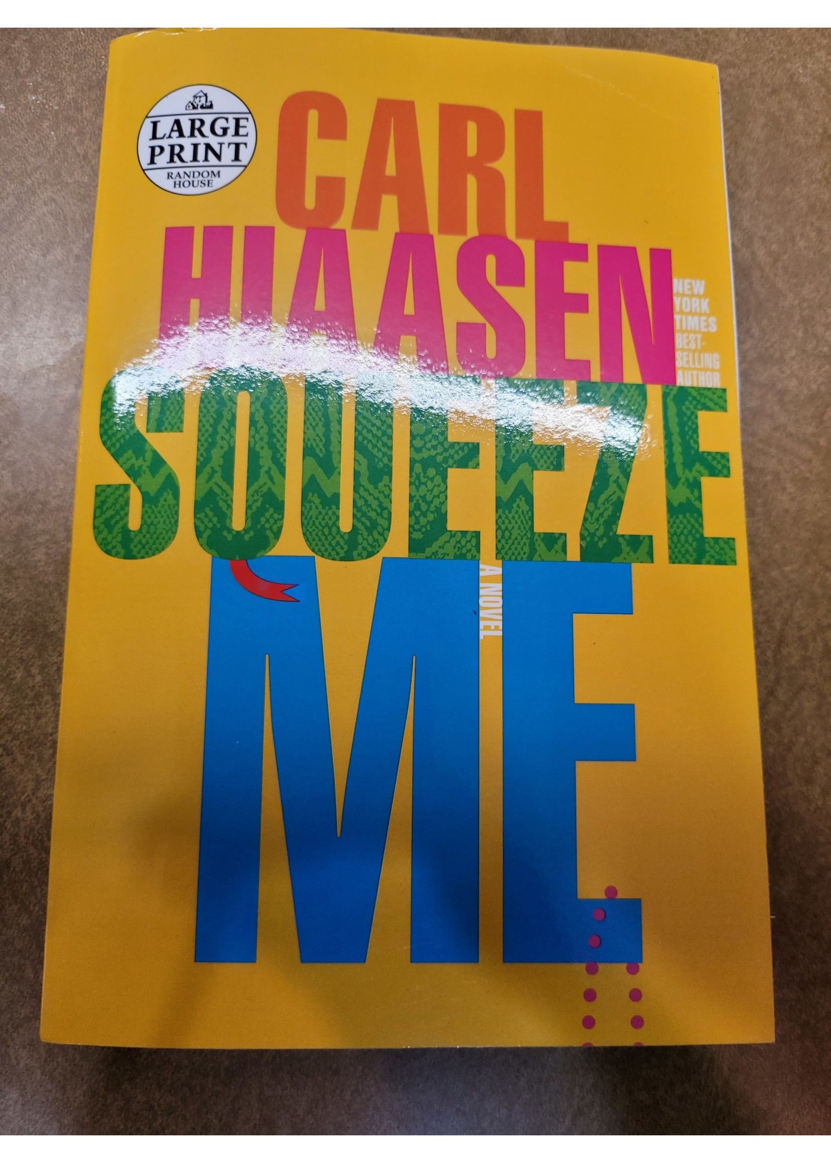 Squeeze Me: a Novel