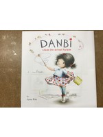 Danbi Leads the School Parade - by  Anna Kim (Hardcover)