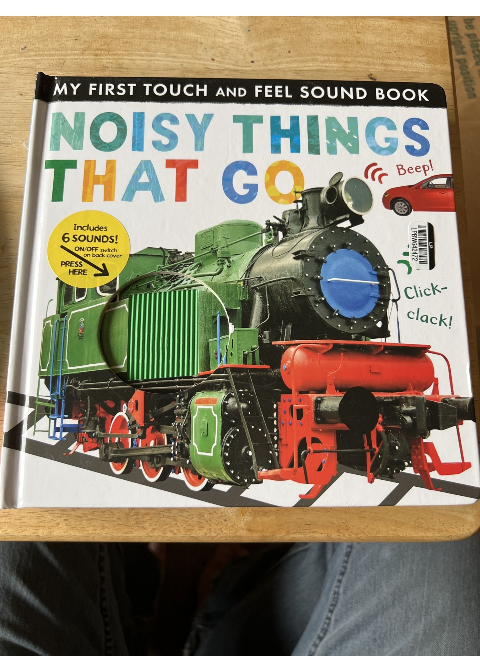 Noisy Things That Go: Touch & Feel Sound Book