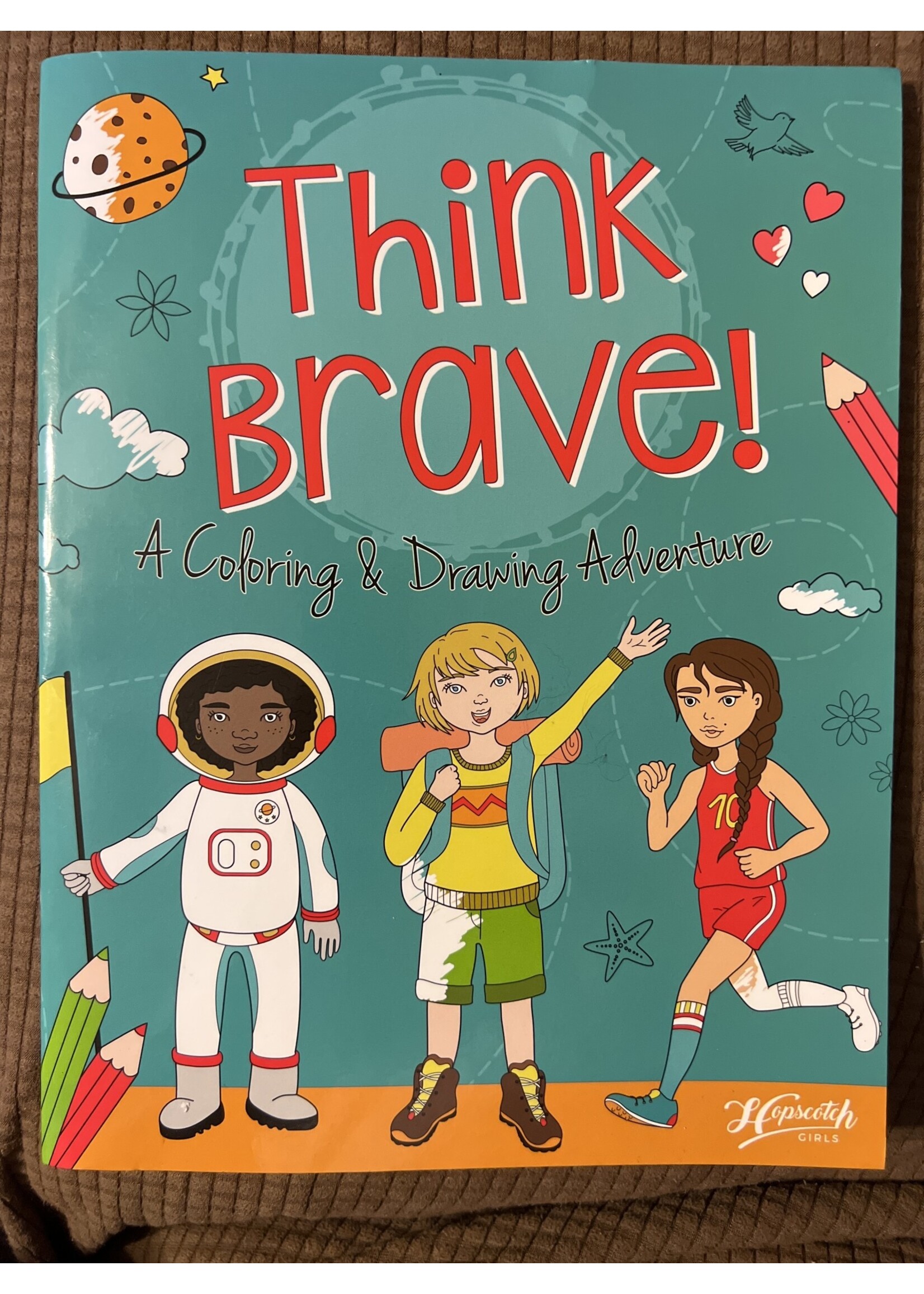 Think Brave: A Coloring & Drawing Adventure - Hopscotch Girls