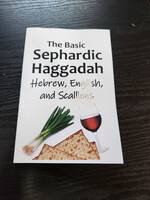 Mordechai Djavaheri The Basic Sephardic Haggadah: Hebrew, English, and Scallions