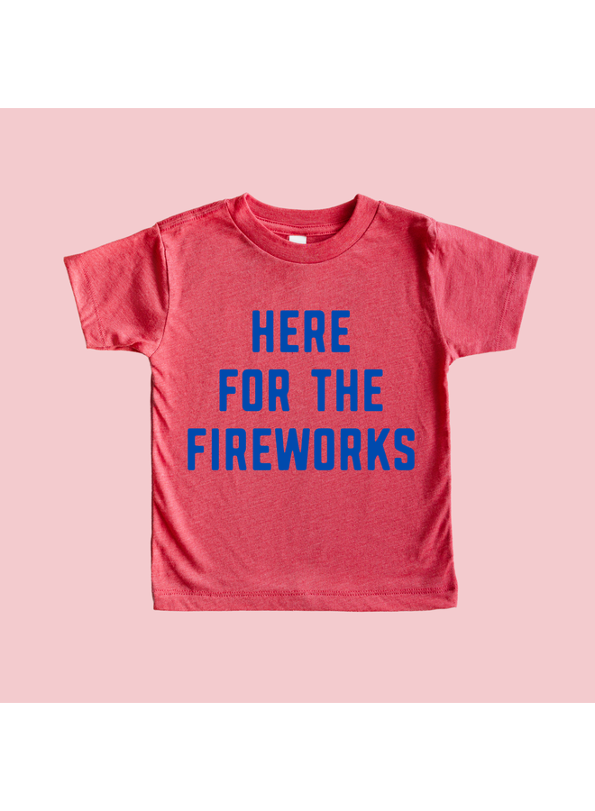 Here for the Fireworks Tee