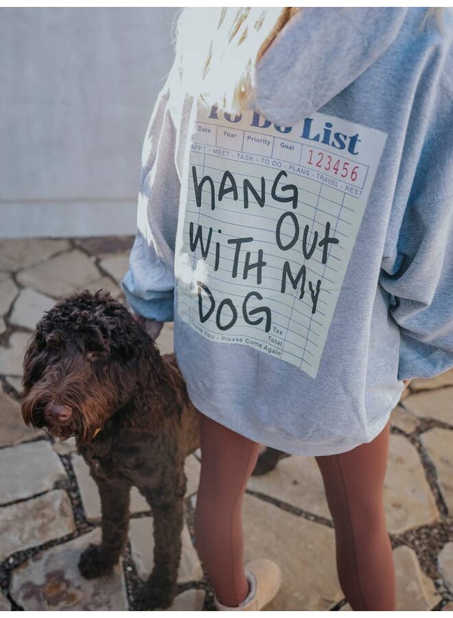 Hang out with my Dog Hoodie