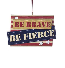 Kurt Adler Military Ornament - Be Brave Be Fierce