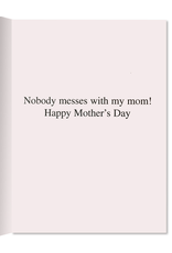Palm Press Mothers Day Card Nobody Messes With Mom