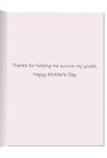 Palm Press Mothers Day Card Thanks for Helping Survive My Youth