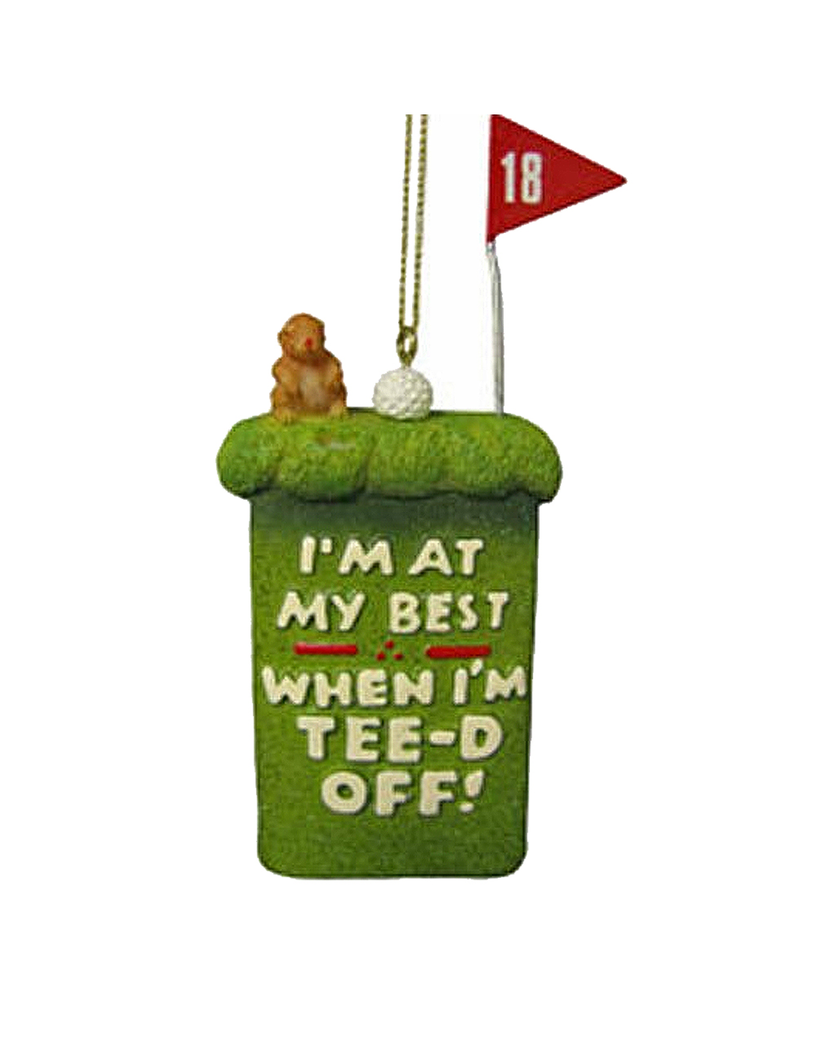 Kurt Adler Golfers Ornament Im at my best when Im Tee-d Off -D