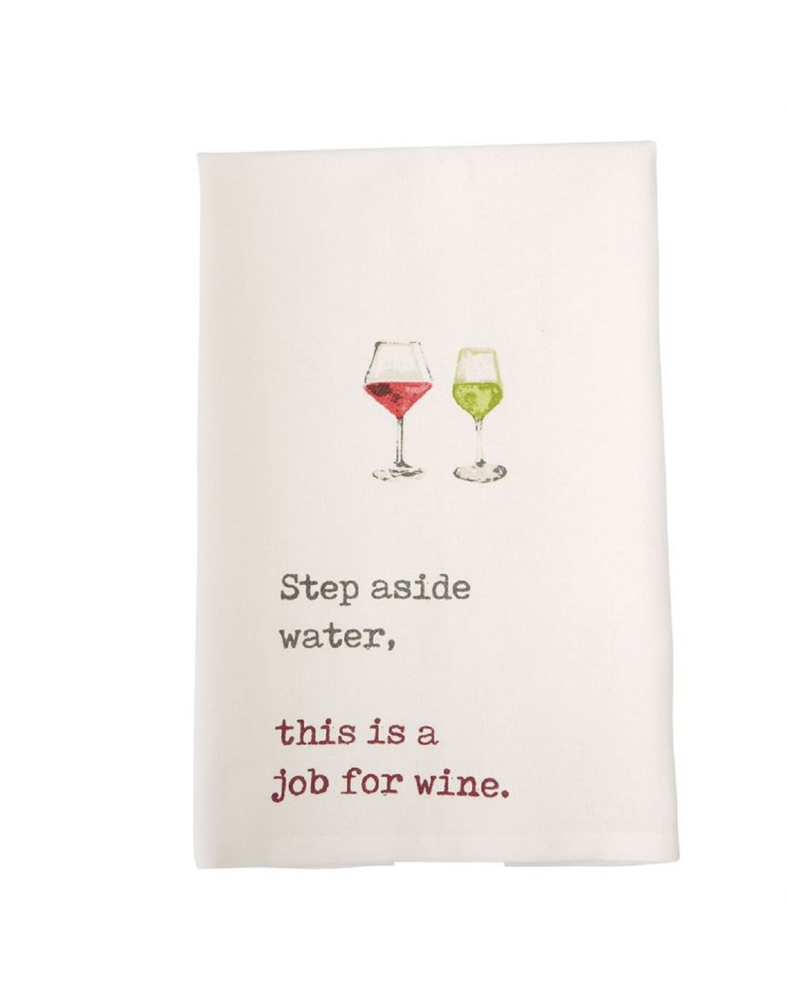Mud Pie Wine Hand Towel w Step Aside Water This Is A Job For Wine