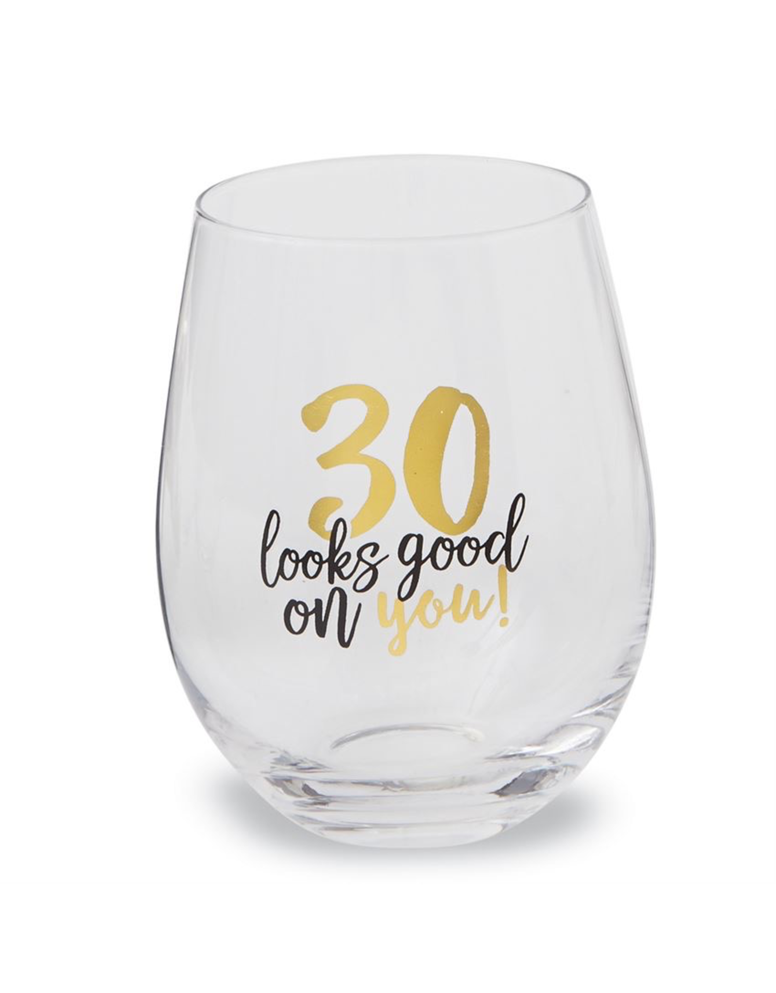 Mud Pie 30 Looks Good On You Stemless Wine Glass