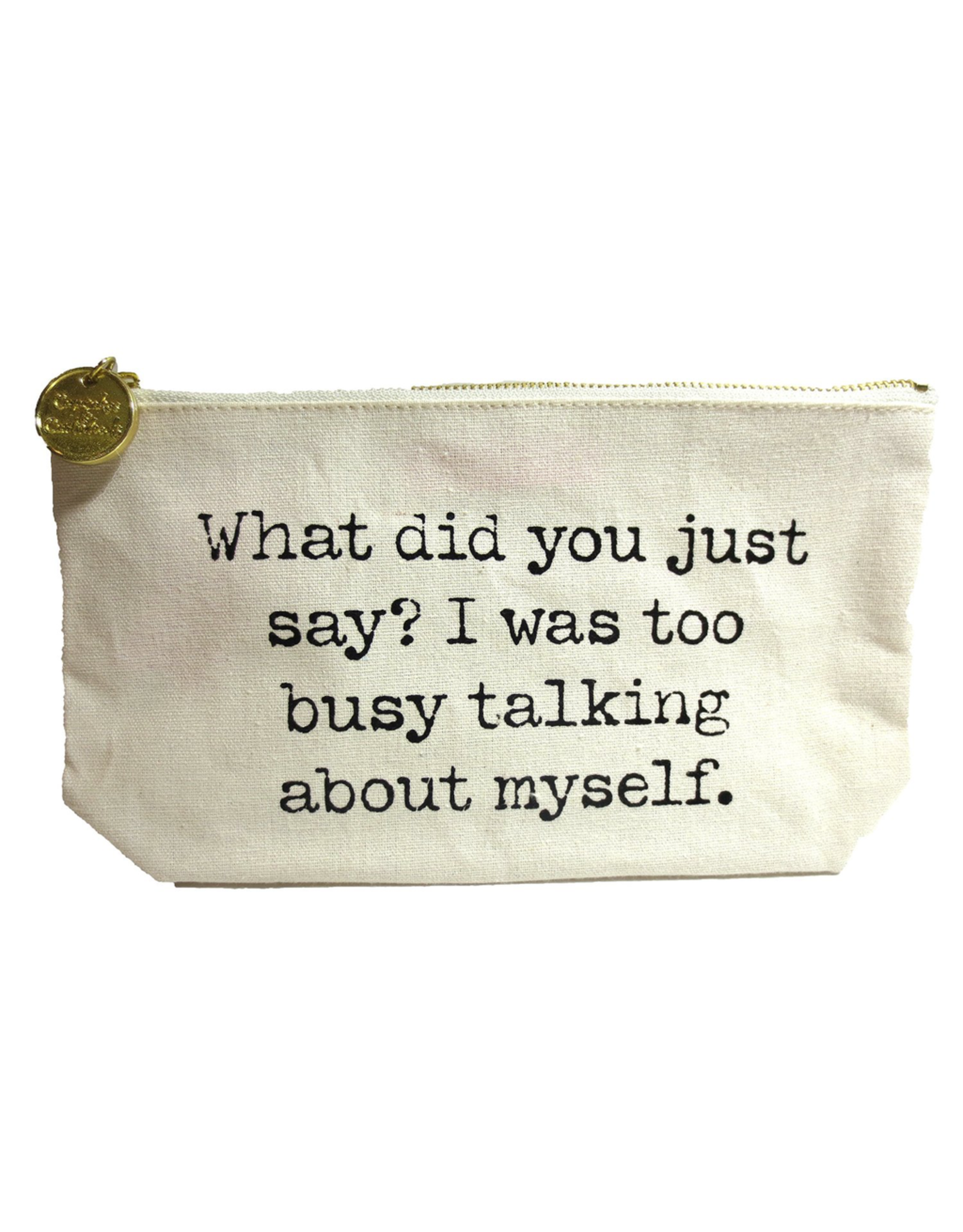 Twos Company Canvas Bag w Quote-Did You Just Say I Was Busy Talking