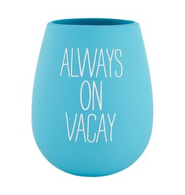 Mud Pie Silicone Stemless Wine Glass - Always On Vacay