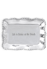 Beatriz Ball Organic Pearl Tray Life is Better at the Beach GIFTABLES