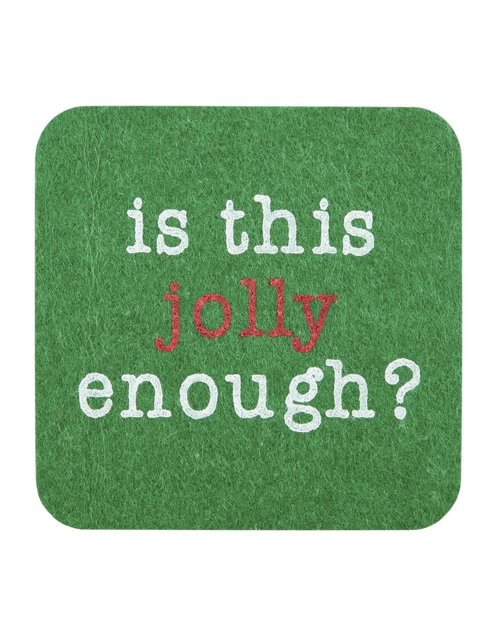 Mud Pie Christmas Felt Coaster Is This Jolly Enough