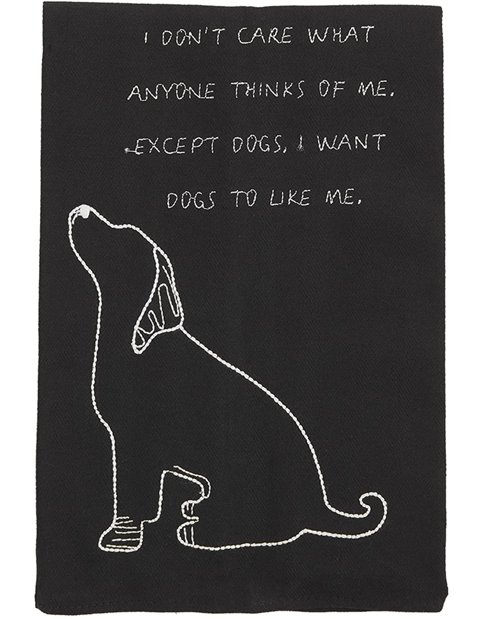 Mud Pie Embroidered Dog Hand Towel I Dont Care What Anyone Thinks