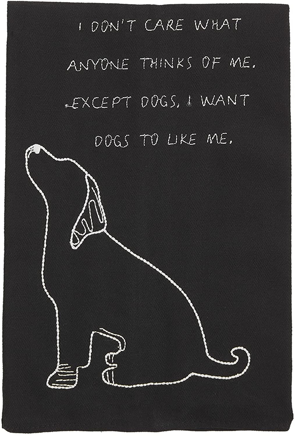 Mud Pie Embroidered Dog Hand Towel I Dont Care What Anyone Thinks