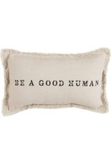 Mud Pie Be A Good Human Linen Blend Pillow 12x7 Inch