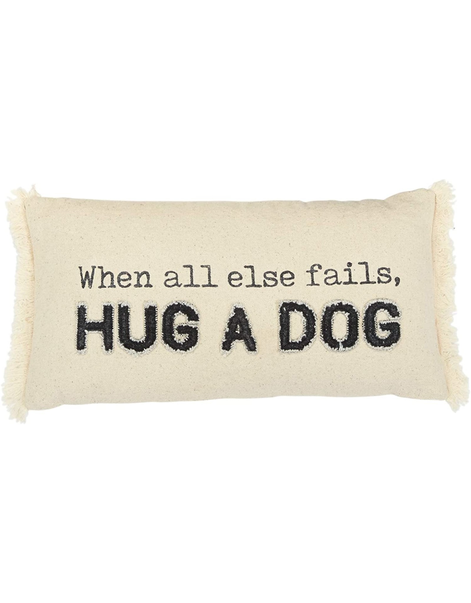 Mud Pie Washed Canvas Pillow When All Else Fails Hug A Dog 7x14 Inch