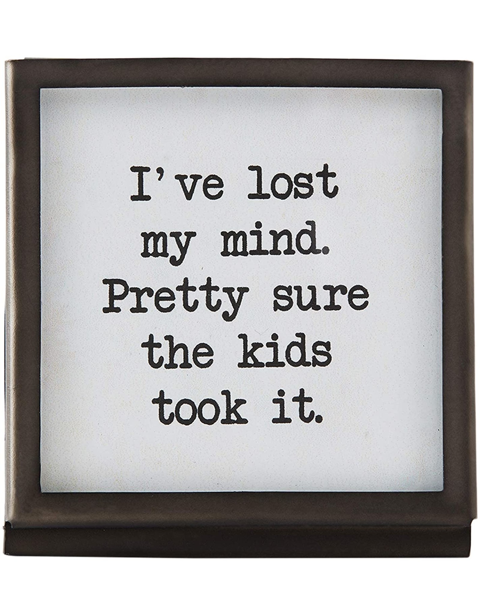 Mud Pie Metal Easel Plaque With Saying Lost My Mind
