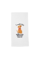 Mud Pie Hand Towel Rather Bee Home With My Dog Judge Me