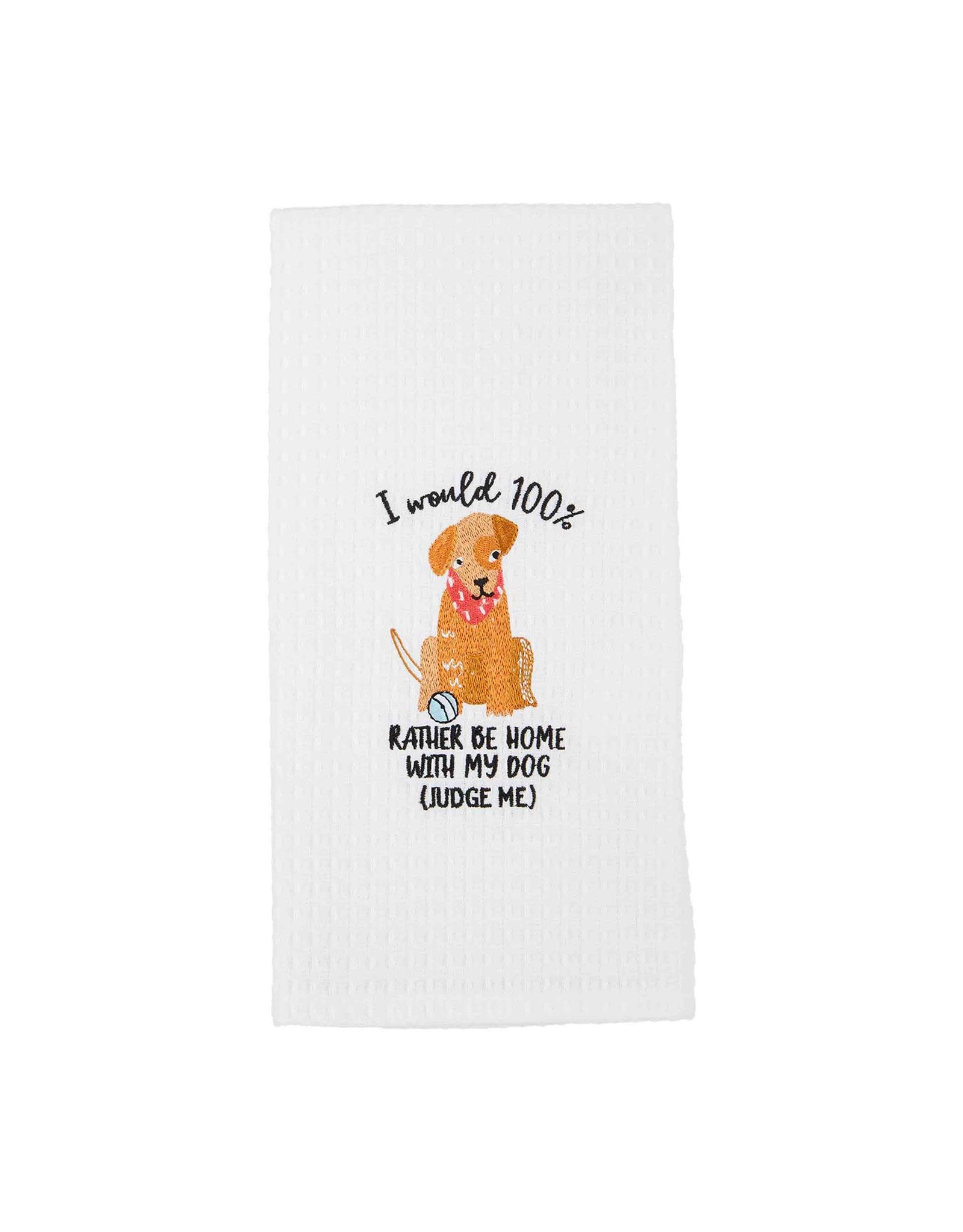 Mud Pie Hand Towel Rather Bee Home With My Dog Judge Me