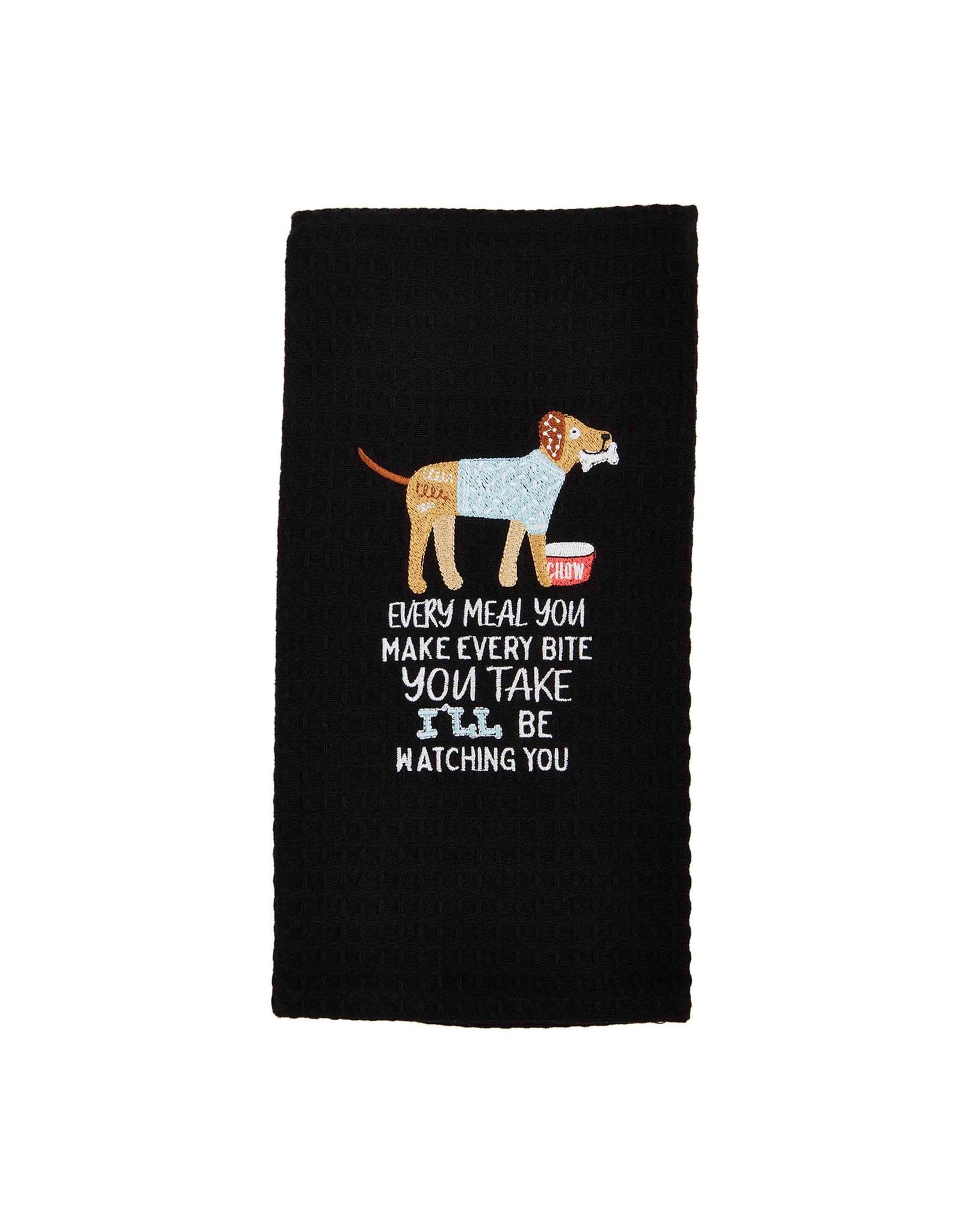Mud Pie Hand Towel Every Meal You Make Every Bite You Take Ill Be