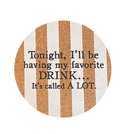 Mud Pie Cork Drink Coaster | My Favorite Drink It's Called A Lot