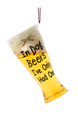 Kurt Adler Beer Glass Ornament Saying In Dog Beers I've Only Had One