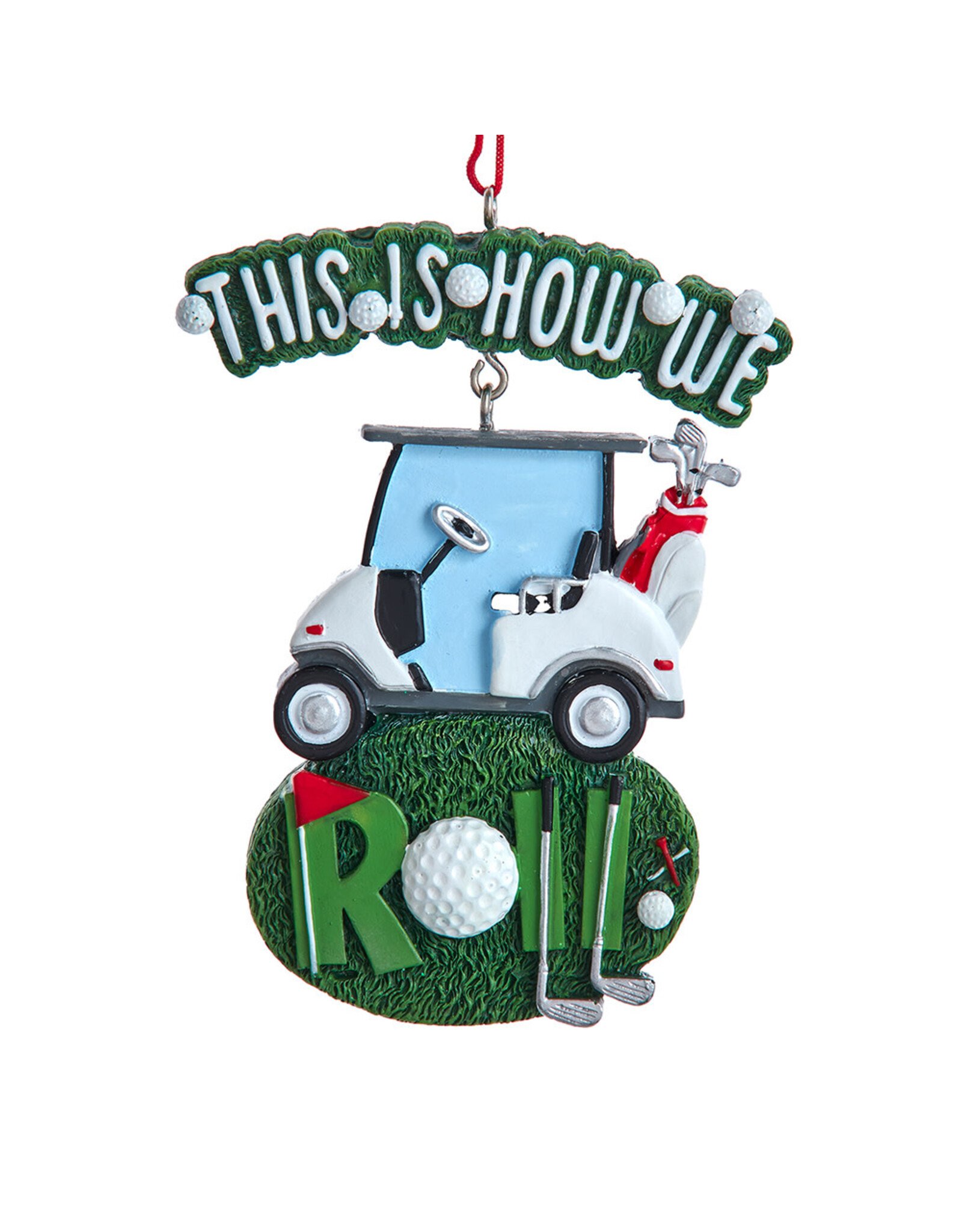 Kurt Adler Golf Cart Christmas Ornament w This Is How We Roll