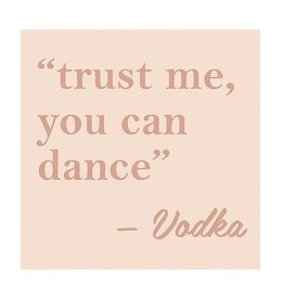 Slant Paper Cocktail Beverage Napkins 20ct Trust Me You Can Dance Vodka