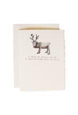Cards By Hailey Christmas Holiday Card It Would Be Rudolph Me Not To Send You A Card