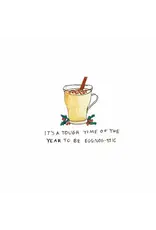 Cards By Hailey Holiday Card Tough Time Of The Year To Be Eggnog-stic