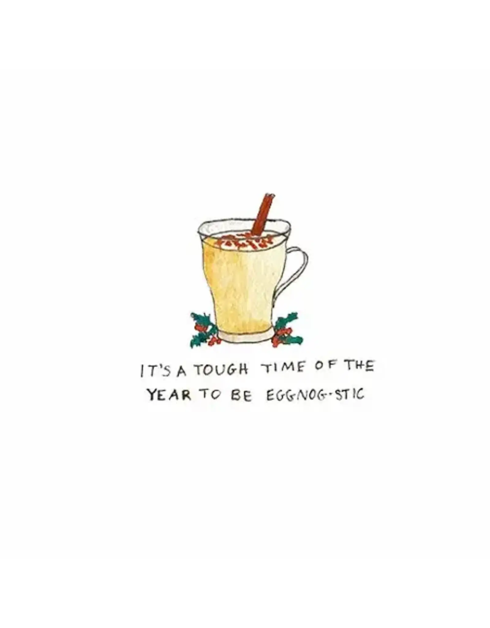 Cards By Hailey Holiday Card Tough Time Of The Year To Be Eggnog-stic