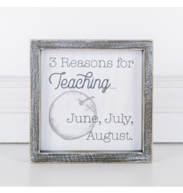 Adams & Co. Wood Sign "3 Reasons for Teaching"