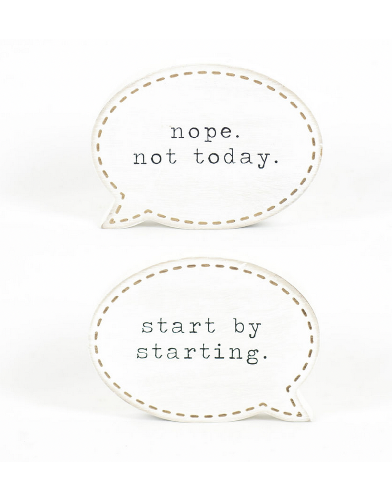 Adams & Co. Nope Not Today/Start by Starting Reversible Conversation Bubble