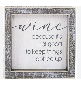 Adams & Co. Wine......Keep Things Bottled Up, Sign 5 x 5