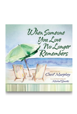 Harvest House When Someone You Love No Longer Remembers Book