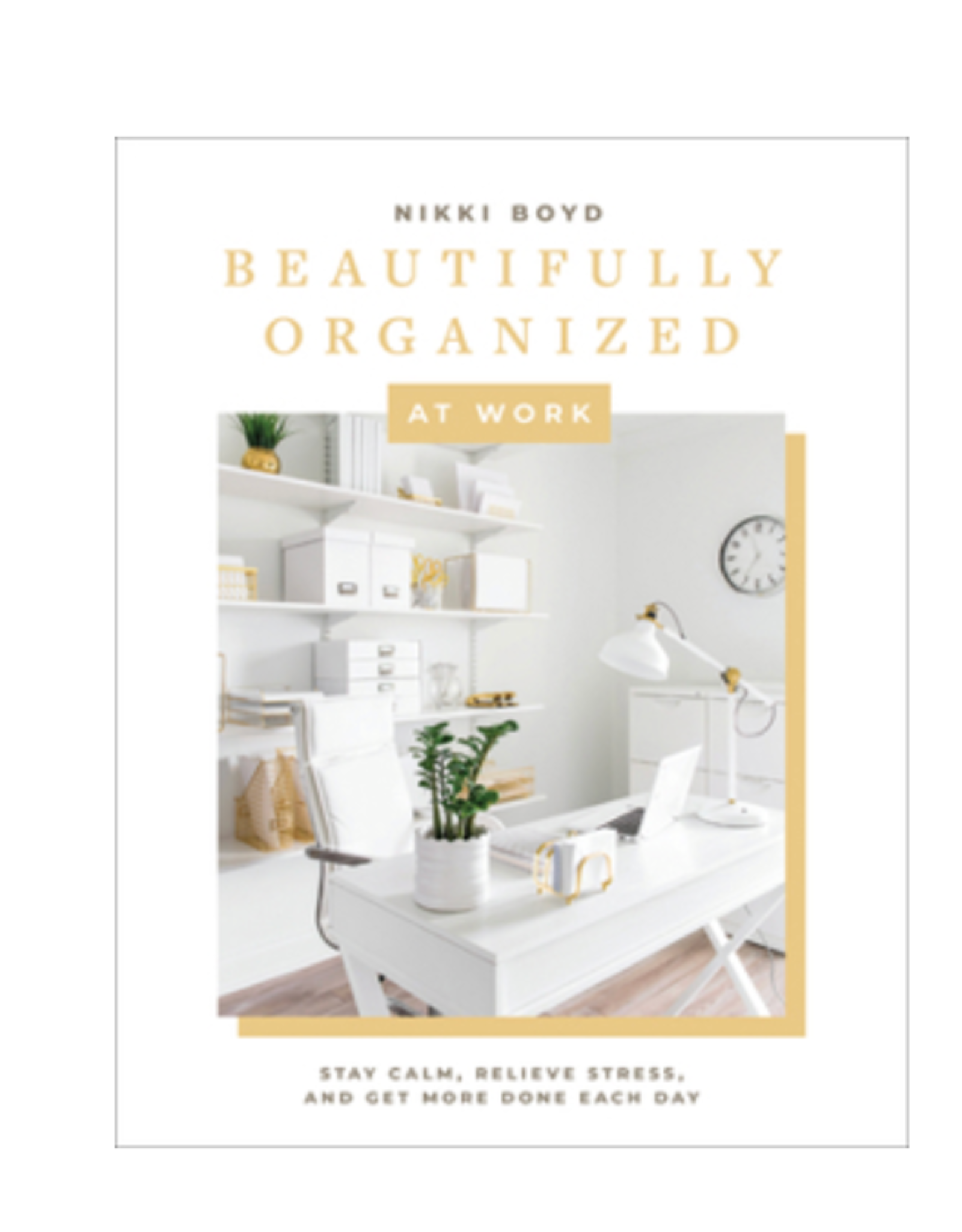 Random House Beautifully Organized at Work Book