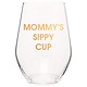 CHEZ GAGNE STEMLESS WINE GLASS CHEEKY