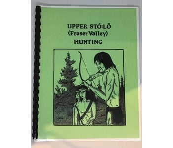 Upper Sto:lo Fraser Valley Hunting book