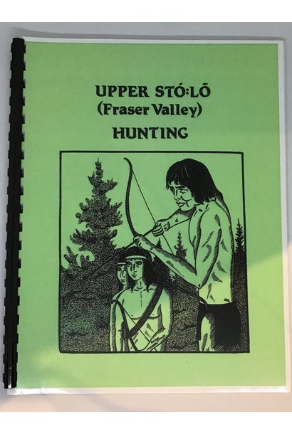 Upper Sto:lo Fraser Valley Hunting book
