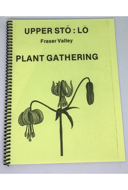 Upper Sto:lo Fraser Valley Plant Gathering