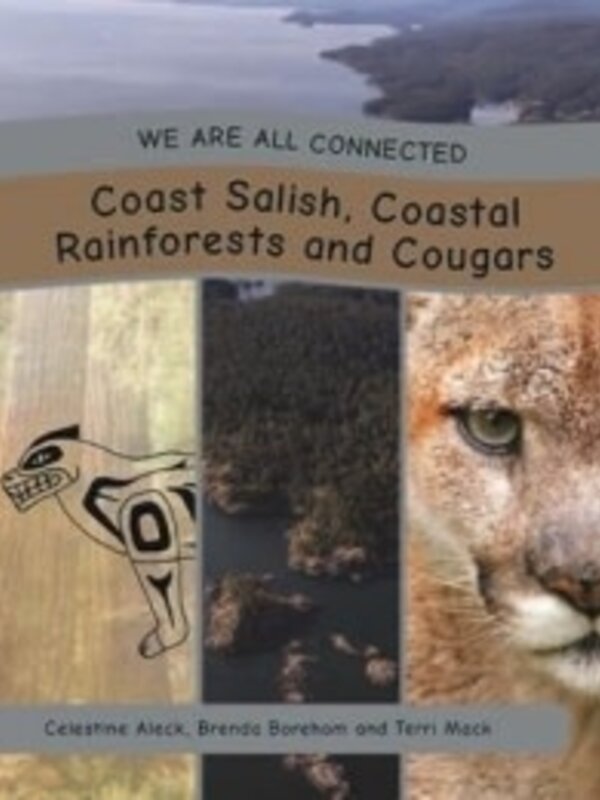 We are all Connected- Coast Salish, Coastal Rainforests and Cougars