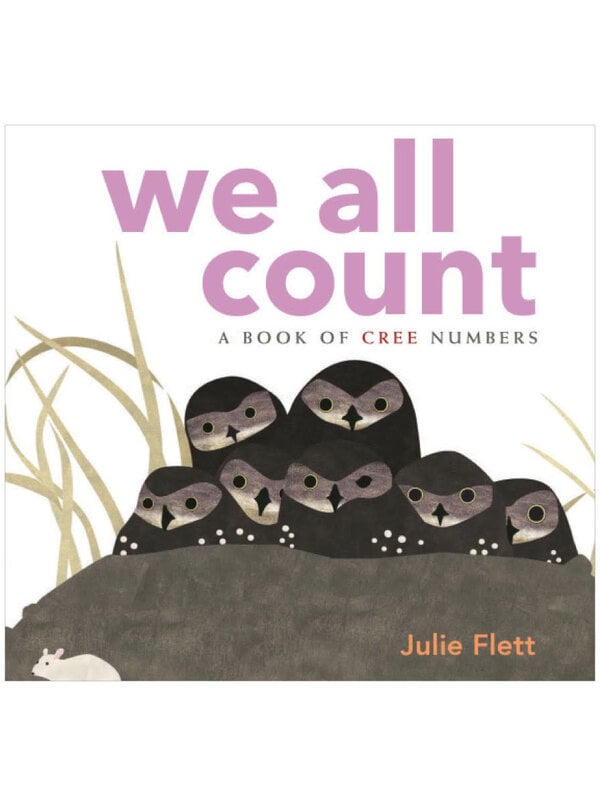 Native Northwest Board Book - We All Count: A Book of Cree Numbers by Julie Flett