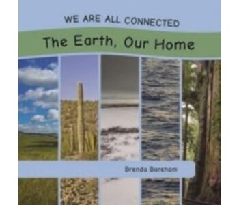 We are all connected- The Earth, Our Home