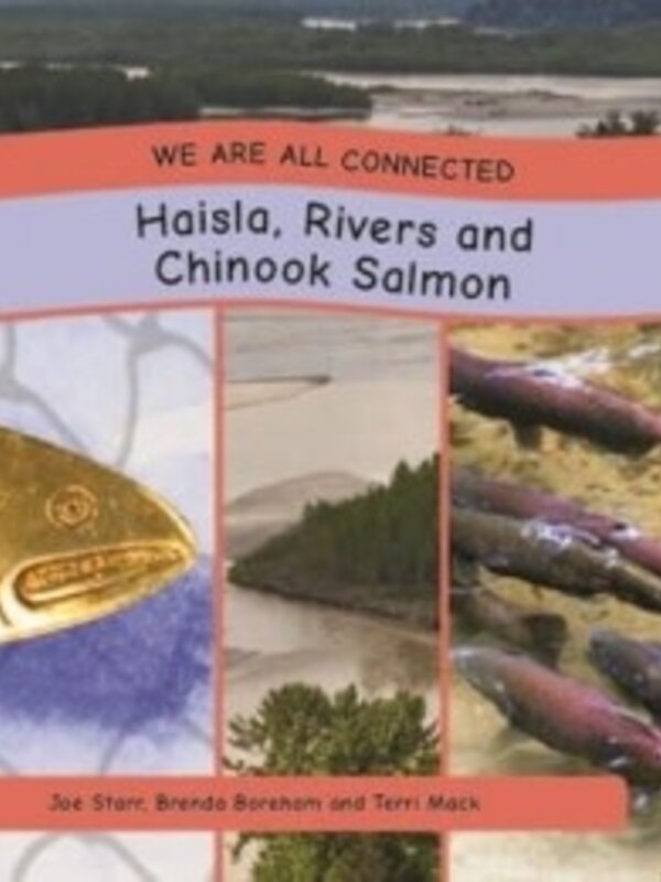 book - We Are All Connected- Haisla, Rivers and Chinook Salmon