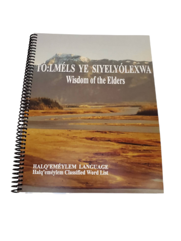 Wisdom of the Elders -Halq'emeylem Language