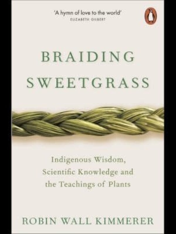 Book-Braiding Sweetgrass by Robin Wall Kimmerer