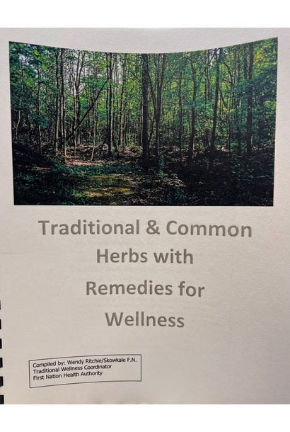 Traditional & Common Herbs with Remedies for Wellness- Wendy Richie